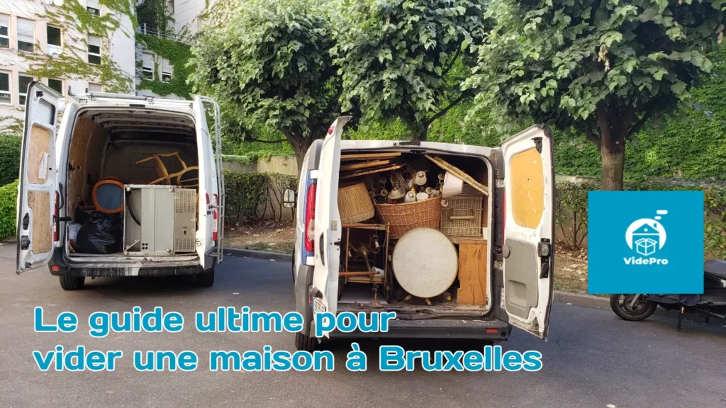Le guide ultime pour vider une maison à Bruxelles